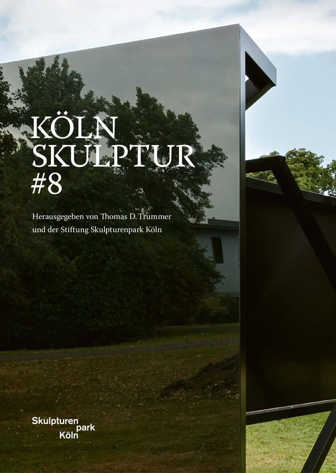 KölnSkulptur #8 · 2015–2017